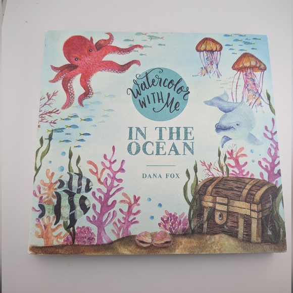 Other - Watercolor With Me: In The Ocean Book By Dana Fox